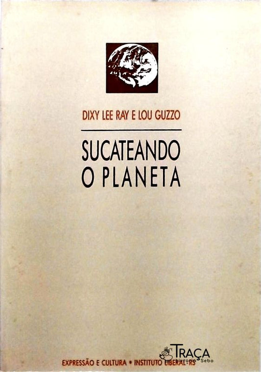 Sucateando o Planeta