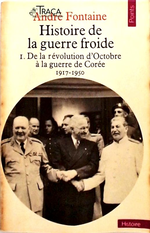 Histoire de La Guerre Froide - Volume 1