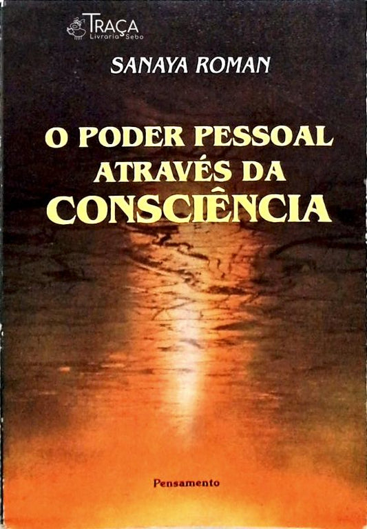 O Poder Pessoal Através da Consciência