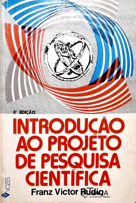 Introdução Ao Projeto de Pesquisa Científica
