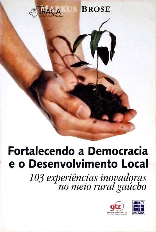 Fortalecendo a Democracia e o Desenvolvimento Local