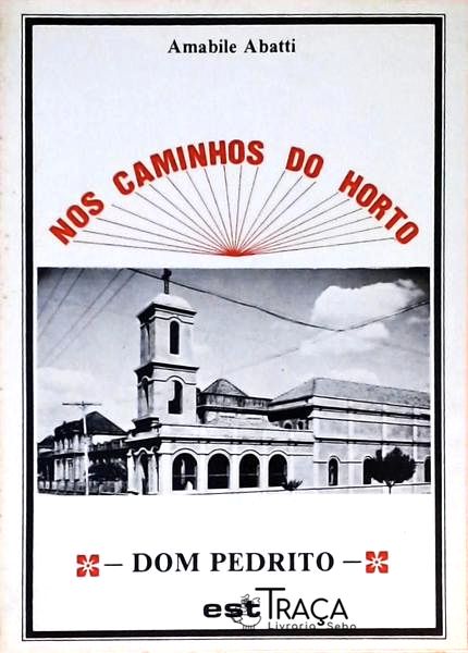 Nos Caminhos do Horto