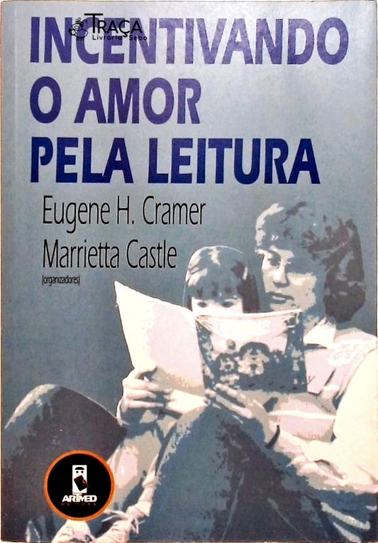 Incentivando o Amor Pela Leitura