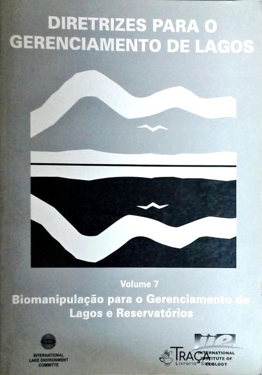 Diretrizes para o Gerenciamento de Lagos - Volume 7