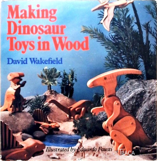 Making Dinosaur Toys In Wood