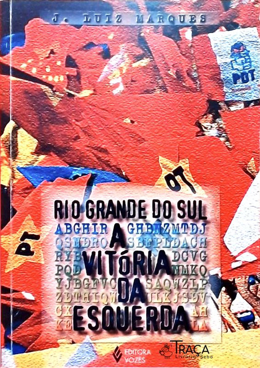 Rio Grande do Sul - a Vitória da Esquerda
