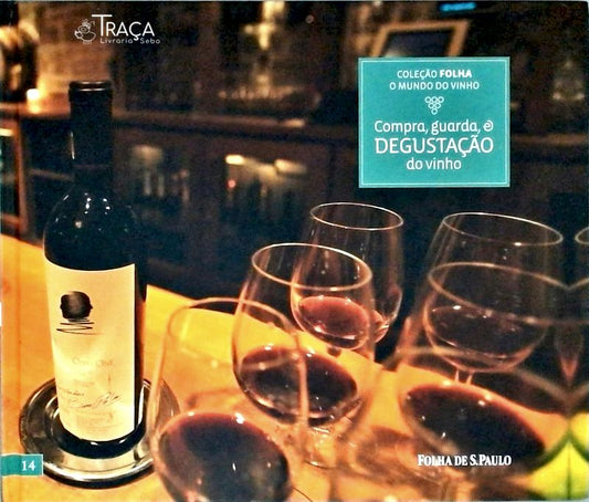 Compra, Guarda e Degustação do Vinho