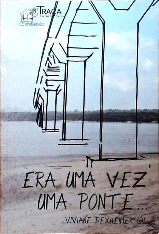 Era Uma Vez Uma Ponte...