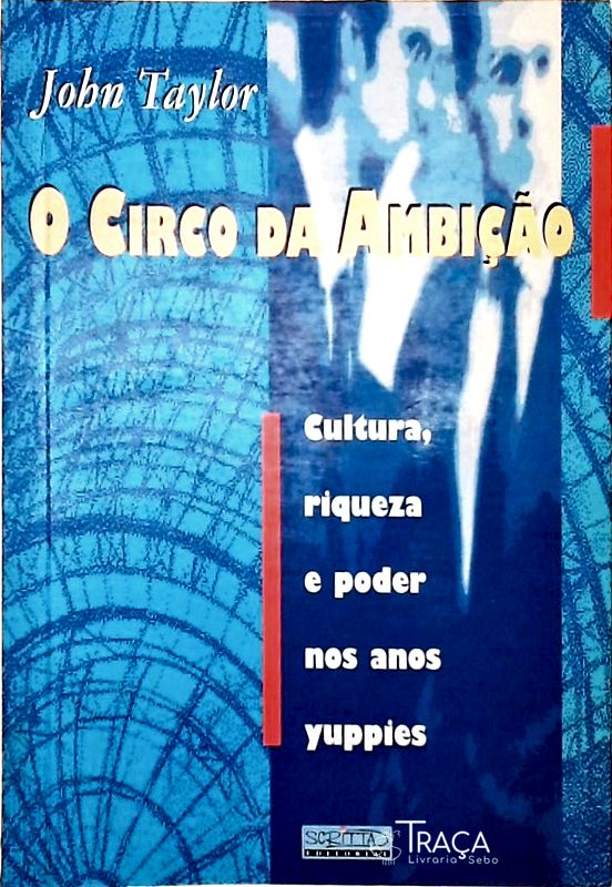 O Circo Da Ambição
