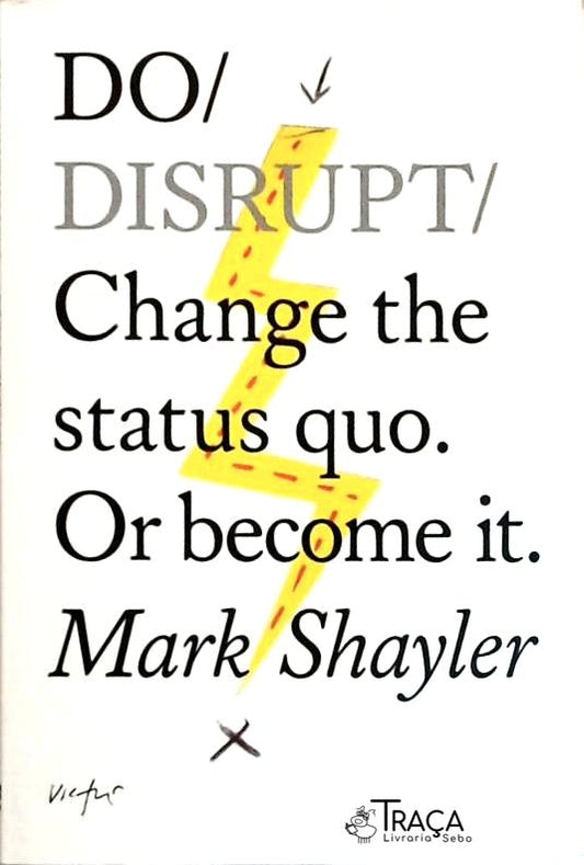 Do Disrupt