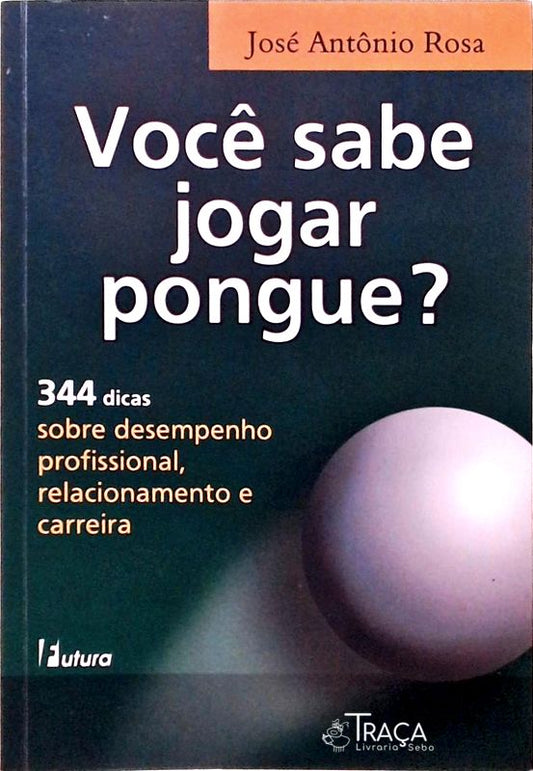Você Sabe Jogar Pongue?