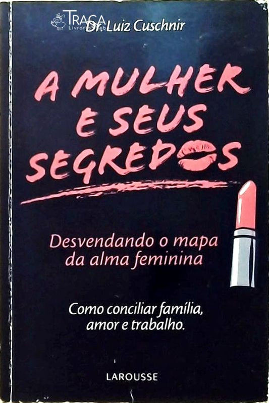 A Mulher E Seus Segredos