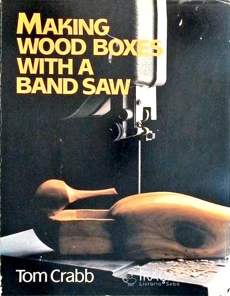 Making Wood Boxes With A Band Saw