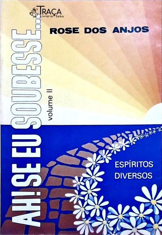 Ah! Se Eu Soubesse...