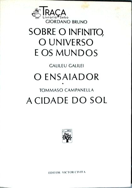 Os Pensadores - Bruno - Galilei - Campanella