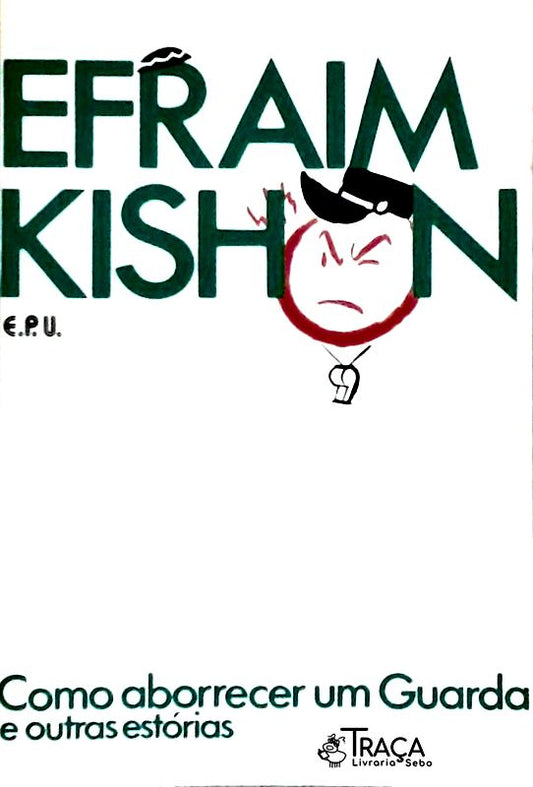 Como Aborrecer Um Guarda E Outras Histórias