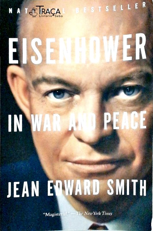 Eisenhower In War And Peace