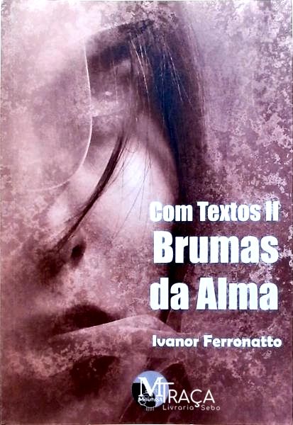 Com Textos Ii - Brumas da Alma