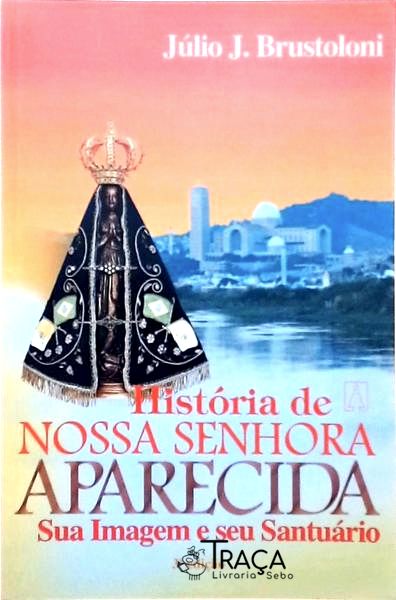 História de Nossa Senhora Aparecida