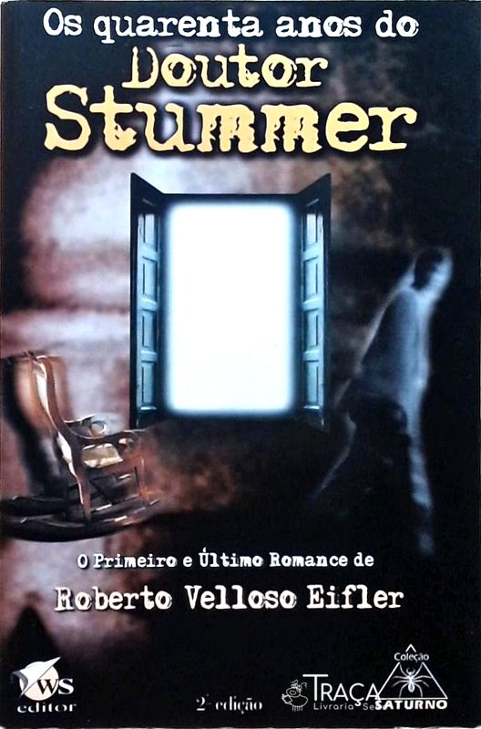 Os Quarenta Anos do Doutor Stummer