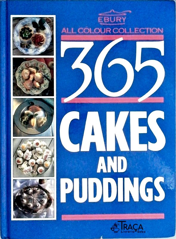 365 Cakes And Puddings
