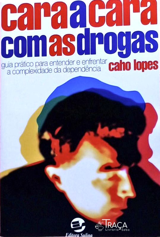 Cara a Cara com as Drogas