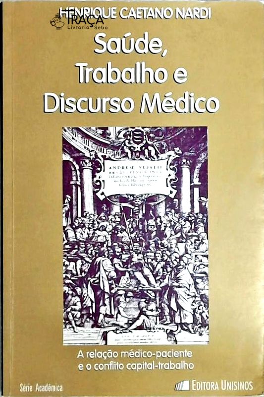Saúde, Trabalho e Discurso Médico