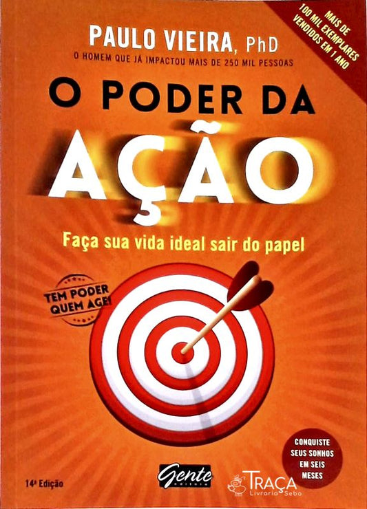 O Poder da Ação - Faça Sua Vida Ideal Sair do Papel