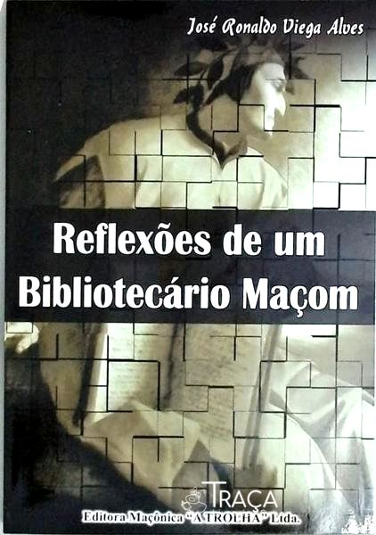 Reflexões de Um Bibliotecário Maçom