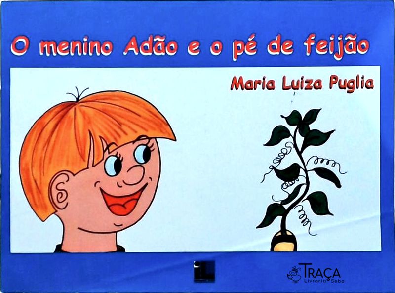 O Menino Adão E O Pé De Feijão