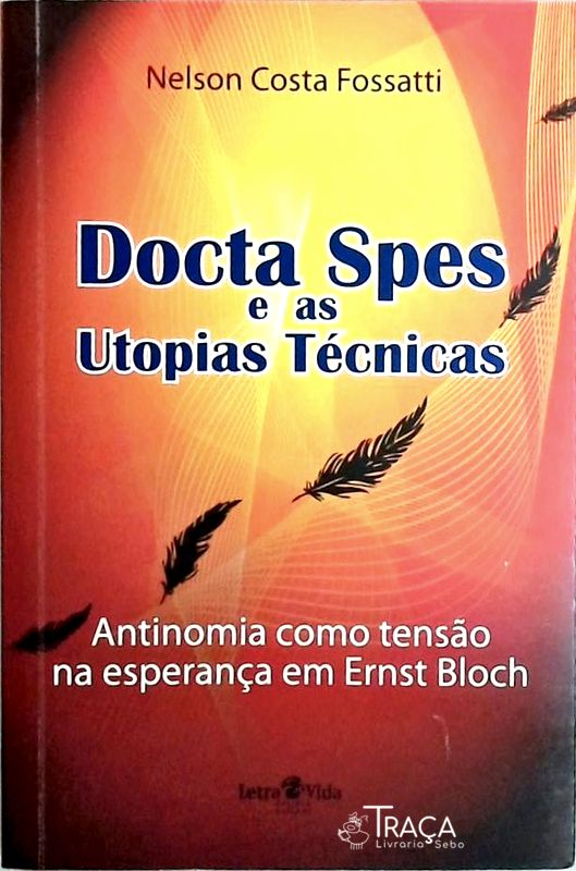 Docta Spes E As Utopias Técnicas