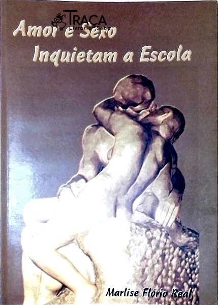 Amor e Sexo Inquietam a Escola