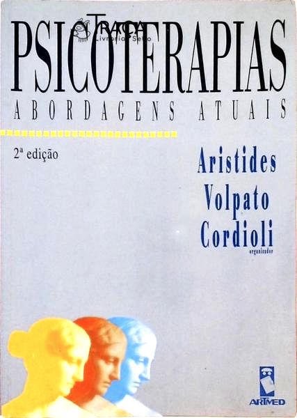 Psicoterapias - Abordagens Atuais