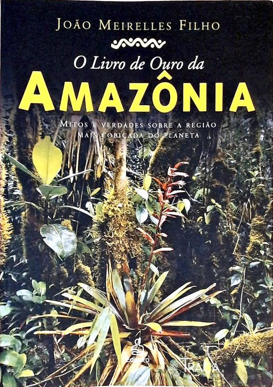 O Livro De Ouro Amazônia