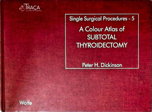 Colour Atlas Of Subtotal Thyroidectomy