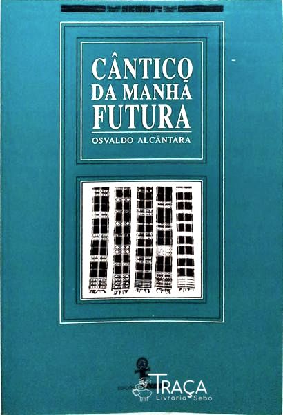 Cãntico Da Manhã Futura
