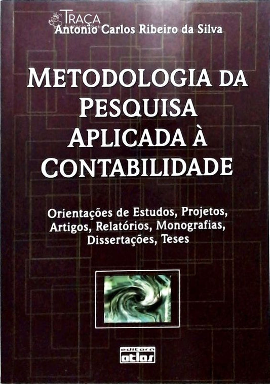 Metodologia da Pesquisa Aplicada À Contabilidade