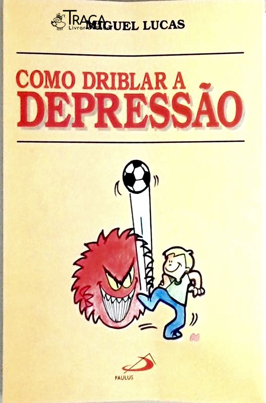 Como Driblar a Depressão