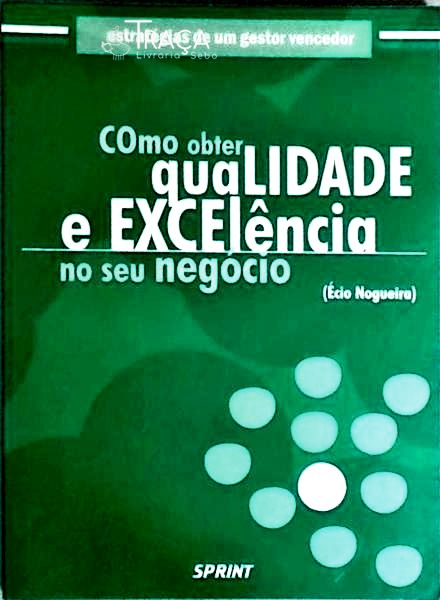 Como Obter Qualidade e Excelência No Seu Negócio
