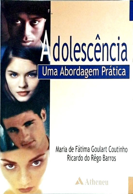 Adolescência - Uma abordagem prática