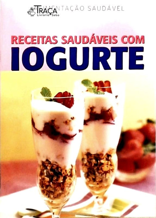 Receitas Saudáveis com Iogurte