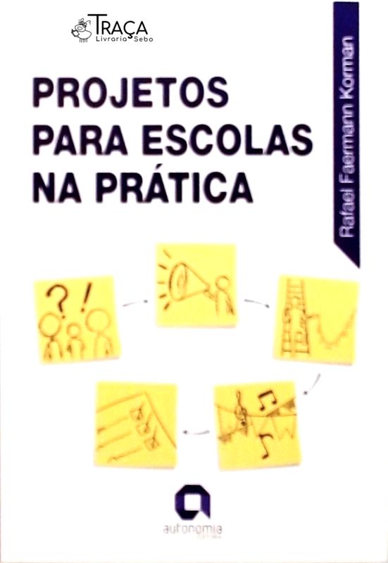 Projetos para Escolas Na Prática