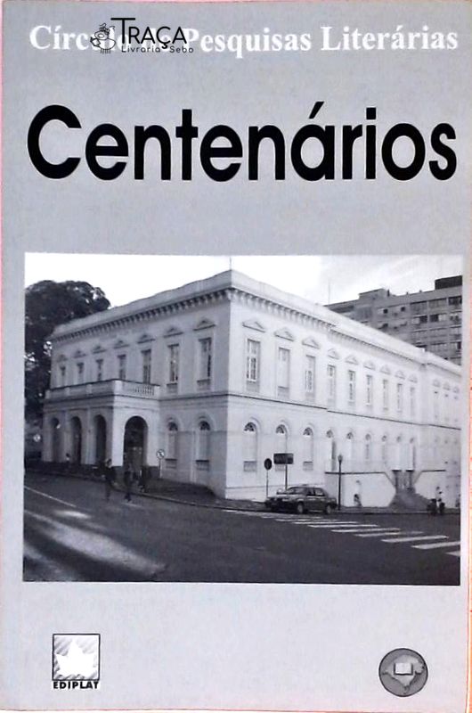 Centenários - Antologia do Circulo de Pesquisas Literárias