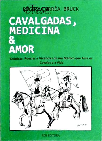 Cavalgadas, Medicina e Amor