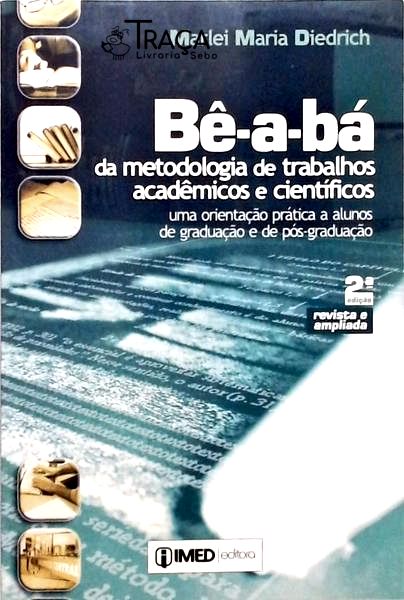 Bê-a-bá da Metodologia de Trabalhos Acadêmicos e Científicos