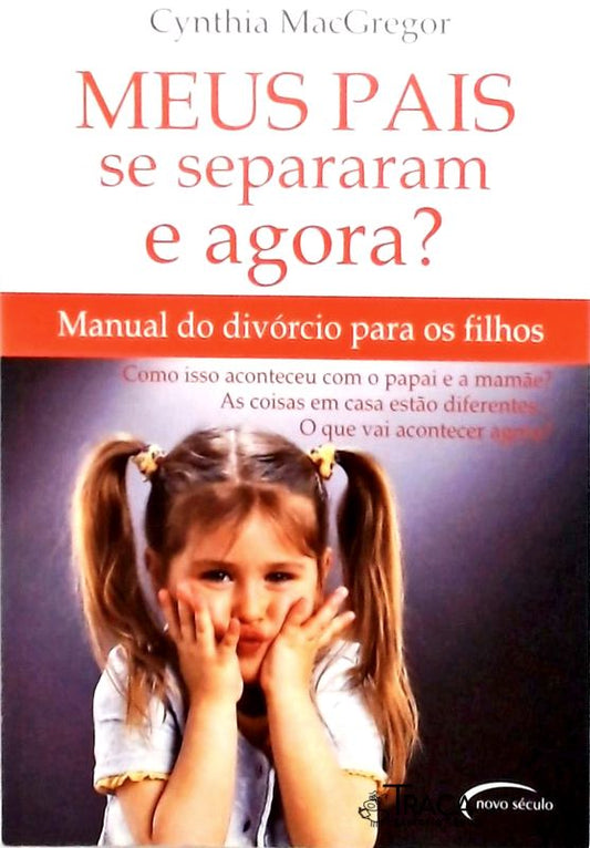 Meus Pais Se Separaram e Agora?