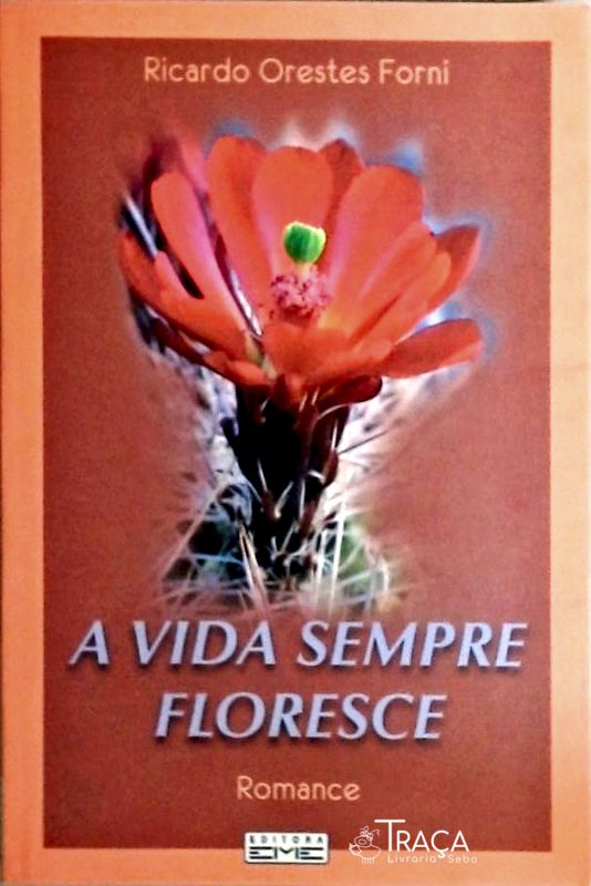 A Vida Sempre Floresce