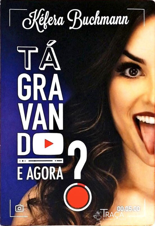 Tá Gravando. e Agora?
