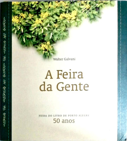 A Feira da Gente - Feira do Livro de Porto Alegre 50 Anos