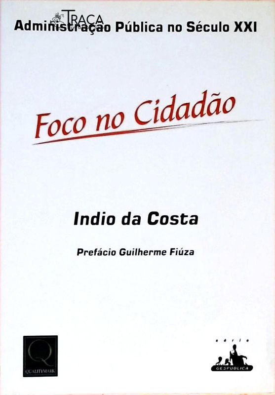 Administração Pública No Século Xxi - Foco No Cidadão